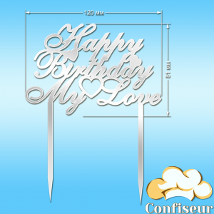 Topper "Happy birthday my love" (white acrylic)