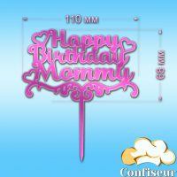 Topper "Happy Birthday, Momy"-1 (pink neon acrylic) Topper "Happy Birthday, Momy"-1 (pink neon acrylic)