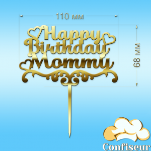 Topper "Happy Birthday, Mommy"-1 (gold acrylic)