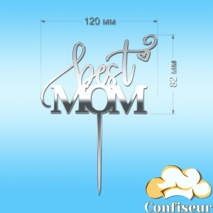 Топпер "Best mom"- 1(срібний акрил)