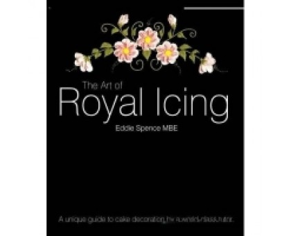 Книга Eddie Spence MBE "The Art Of Royal Icing"